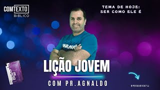 SER COMO ELE É  LIÇÃO JOVEM DA ESCOLA SABATINA 2024  3010  quartafeira [upl. by Baelbeer533]