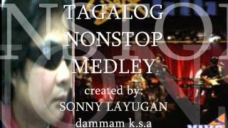 TAGALOG NONSTOP MEDLEY quotsonny layugan [upl. by Mairim972]