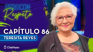 Pero Con Respeto  Teresita Reyes  Capítulo 86 [upl. by Notsle]