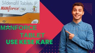 Manforce Tablet Use Kese Kare Puri Jankari Hindi Me  Manforce Tablet Ki Sahi Jankari [upl. by Minoru]