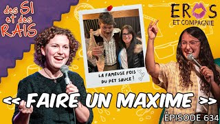 Ép 634  « Faire un Maxime » avec Joëlle Prudhomme et Evelyne RoyMolgat  Des si et des rais [upl. by Essilec]