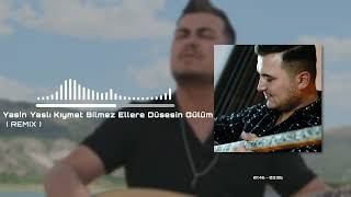 Yasin Yaşlı  Kıymet Bilmez Ellere Düşesin Gülüm  REMİX Version  2022  Ozi Produksiyon [upl. by Ytte]