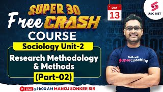 UGC NET Dec 2023 Sociology  Sociology Unit2  Research Methodology amp Methods Part2  Manoj Sir [upl. by Asta95]