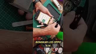 BONGKAR LCD OPPO A1K smartphone automobile oppo oppoa1k [upl. by Ahsi242]