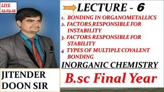 6 BONDING IN ORGANOMETALLIC COMPOUNDS FACTORS RESPONSIBLE FOR INSTABILITY amp STABILITY BY J D SIR [upl. by Hughie]