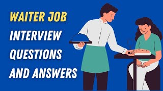 Waiter Job Interview Questions And Answers [upl. by Ahsieyn704]