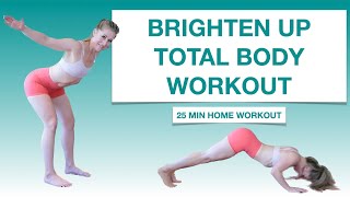 Brighten Up Your Day with This Total Body Workout  No Gear [upl. by Searle632]