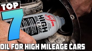 Top 7 Oils for High Mileage Cars  Keep Your Engine Young [upl. by Norrek]