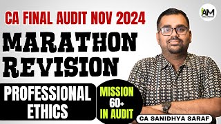 Professional Ethics  CA Final Audit  Marathon Revision for Nov 2024  CA Sanidhya Saraf [upl. by Opiuuk]