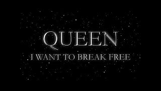 Queen  I Want to Break Free Official Lyric Video [upl. by Georas]