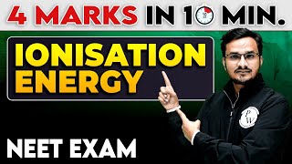 Ionisation Energy  4 Marks in 10 Minutes For NEET Exam [upl. by Farland]