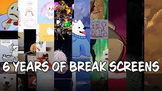 HIGHLIGHTS 6 Years of Break Screens [upl. by Asenev]