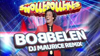 Snollebollekes  Bobbelen DJ Maurice Remix [upl. by Porter]