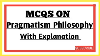 Pragmatism  Important MCQs From Pragmatism Philosophy of Education [upl. by Aiela735]