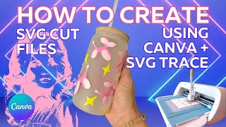 How to Create SVG Cut Files with Canva amp SVG Trace  BeginnerFriendly Tutorial for Cricut Crafters [upl. by Aenej]