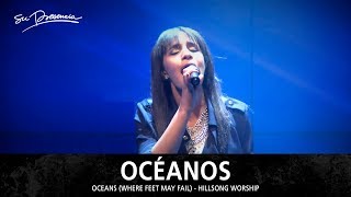 Océanos  Su Presencia Oceans  Where Feet May Fail  Hillsong United  Español [upl. by Harlamert]