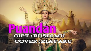 Puandan Cipt Rusdi Mu  Cover Zia Paku [upl. by Monica]