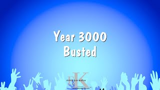 Year 3000  Busted Karaoke Version [upl. by Aisylla]