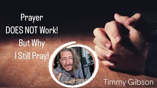 Prayer DOES NOT Work But Why I Still Pray As a Former Evangelical Pastor Now Agnostic [upl. by Xylina]