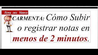 Carmenta Subir notas en menos de 2 minutos 2019 [upl. by Lyle]