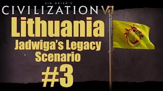 Civ 6 Scenario  Jadwigas Legacy  Lithuanian Nobility Deity  Part 3 [upl. by Latoniah146]