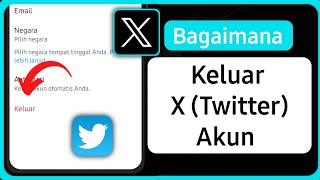 Cara Logout Akun X Twitter [upl. by Eibber]