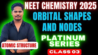 Orbital Shapes and Nodes  Atomic Structure  Class 11  NEET Chemistry  nta neet2025 mbbs [upl. by Soisinoid]