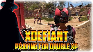 XDEFIANT  Praying for a Double XP Weekend [upl. by Anewor17]