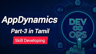 DevOps  AppDynamics Part3 in Tamil  Skill Developing [upl. by Sine]