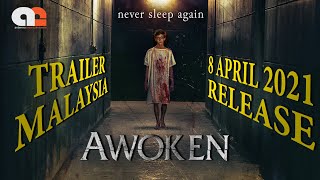 AWOKEN Official Malaysia Trailer Release Date 8 APRIL 2021 [upl. by Kolnick498]