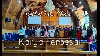 Karya Terbesar  Bethel Mix Choir [upl. by Clapper]