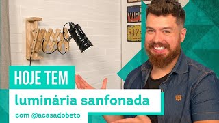 Como fazer Luminária Retrátil de Parede  DIY do Beto Nóbrega  CASA DE VERDADE [upl. by Bergeron]