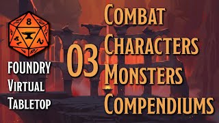 Foundry VTT and DampD 5e  03  Combat Characters Monsters amp Compendiums [upl. by Esimorp141]