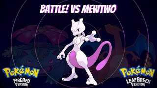 Pokemon FRLG  Battle Vs Mewtwo Theme Fanmade Remix [upl. by Annid328]