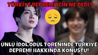 Ünlü idol Ödül töreninde Türkiye depremi hakkında konuştuNeler söyledibts btsbağış btsdeprem [upl. by Adriane952]