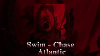 Swim  Chase Atlantic 8D Audio [upl. by Nnyleak932]