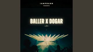 Baller X Dogar LoFi [upl. by Sitoiganap]