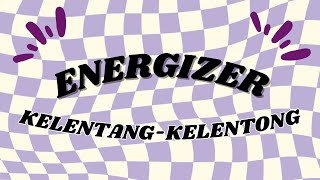 ENERGIZER KELENTANGKELENTONG [upl. by Reena864]