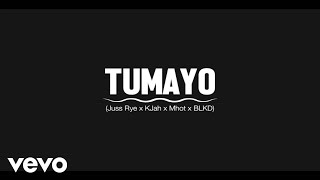 Juss Rye x KJah x Mhot x BLKD  TUMAYO Official Audio [upl. by Ayojal787]