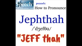 How to Pronounce Jephthah Bible Name [upl. by Onileva]