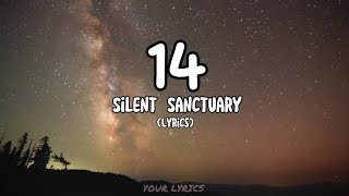 14  Silent Sanctuary Lyrics [upl. by Doowron]