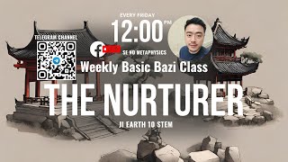 Bazi Class Day 14 Facebook Live Ji Earth the 10 Stems [upl. by Landis]