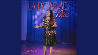 La Bondad de Dios [upl. by Ane]