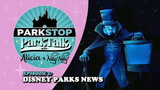 ParkTalk Episode 1 Disney Parks News [upl. by Ailegra787]