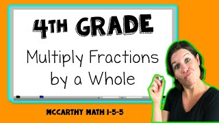 4th Grade Math  How to Multiply Fractions by a Whole Number [upl. by Fillander]