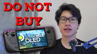 DO NOT BUY Steam Deck OLED [upl. by Casar]