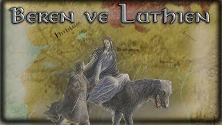 ORTA DÜNYA İLK ÇAĞ BEREN VE LUTHIEN HARİTALI ANLATIM [upl. by Pavla]