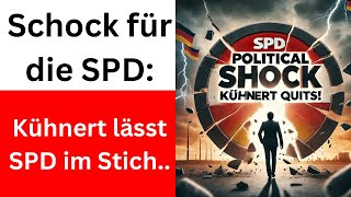 Politischer Schock Kühnert lässt die SPD im Stich [upl. by Letney]