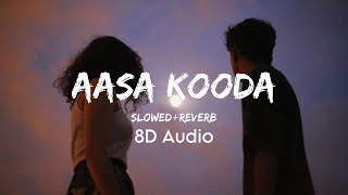 Aasa Kooda  Sai Abhyankkar  Slowed  8d audio [upl. by Bobby772]