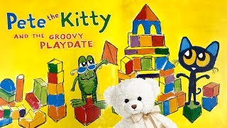 Kids Book Read Aloud  Pete the Kitty and the Groovy Playdate by Kimberly and James Dean [upl. by Fayth]